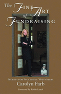 The Fine Art of Fundraising: Secrets for Successful Volunteers