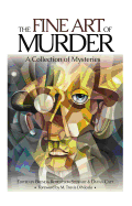 The Fine Art of Murder: A Collection of Short Stories