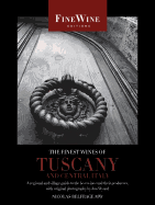 The Finest Wines of Tuscany and Central Italy: A Regional and Village Guide to the Best Wines and Their Producers