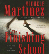 The Finishing School CD - Martinez, Michele, and Twomey, Anne (Read by)