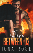 The FIRE between us