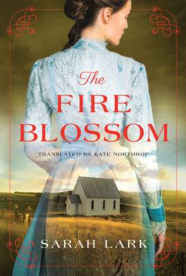The Fire Blossom - Lark, Sarah, and Northrop, Kate (Translated by)