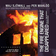 The Fire Engine That Disappeared: The Story of a Crime - Sjowall, Maj, Major, and Wahloo, Per, and Weiner, Tom (Read by)