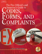 The Fire Inspector's Guide to Codes, Forms, and Complaints