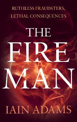 The Fire Man - Adams, Iain