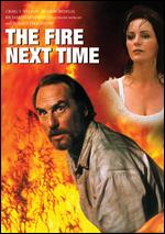 The Fire Next Time: The Complete Mini-Series - Tom McLoughlin