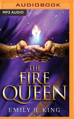 The Fire Queen - King, Emily R, and Ezzo, Lauren (Read by), and Merriman, Scott (Read by)