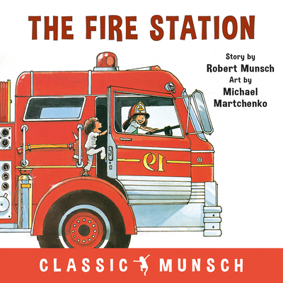 The Fire Station - Munsch, Robert