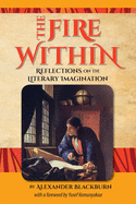 The Fire Within: Reflections on the Literary Imagination