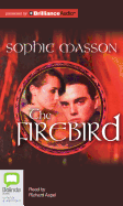 The Firebird - Masson, Sophie, and Aspel, Richard (Read by)