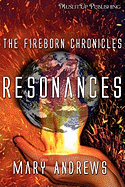 The Fireborn Chronicles: Resonances