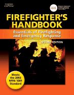 The Firefighter's Handbook: Essentials of Firefighting and Emergency Response - Delmar Thomson Learning (Creator)