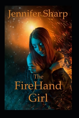 The FireHand Girl - Sharp, Jennifer