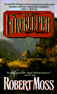 The Firekeeper: A Narrative of the Eastern Frontier - Moss, Robert
