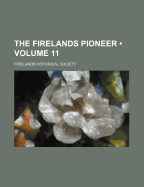 The Firelands Pioneer (Volume 11)