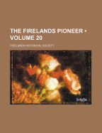 The Firelands Pioneer; Volume 20