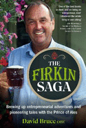 The Firkin Saga: Brewing up entrepreneurial adventures and pioneering tales with the Prince of Ales