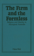 The Firm and the Formless: Religion and Identity in Aboriginal Australia
