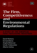 The Firm, Competitiveness and Environmental Regulations: A Study of the European Food Processing Industries