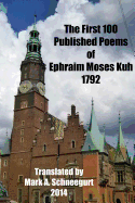 The First 100 Published Poems of Ephraim Moses Kuh