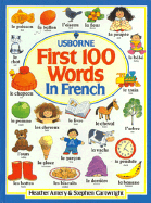 The First 100 Words in French - Amery, Heather