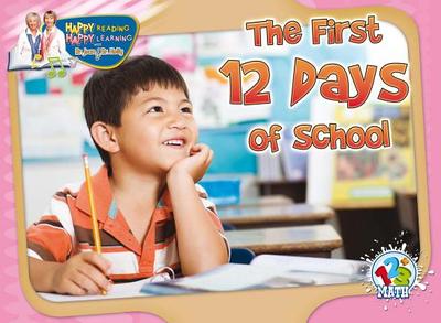 The First 12 Days of School - Feldman, Dr., and Karapetkova, Holly, Dr.