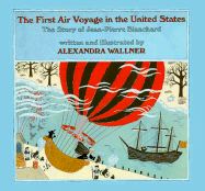 The First Air Voyage in the United States: The Story of Jean-Pierre Blanchard