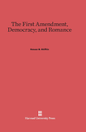 The First Amendment, Democracy, and Romance