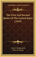 The First and Second Banks of the United States (1910)
