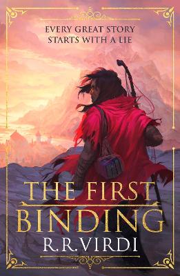 The First Binding: A Silk Road epic fantasy full of magic and mystery - Virdi, R.R.