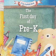 The First Day of Pre-K: A Classroom Adventure