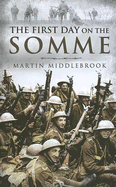 The First Day on the Somme - Middlebrook, Martin