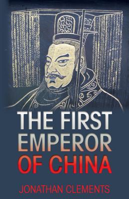 The First Emperor of China - Clements, Jonathan