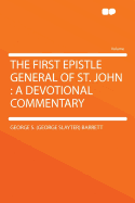 The First Epistle General of St. John: A Devotional Commentary