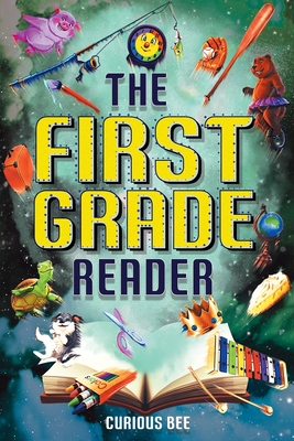 The First Grade Reader: 16 Short Stories for Kids in 1st Grade - Curious Bee
