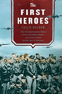 The First Heroes Lib/E: The Extraordinary Story of the Doolittle Raid-America's First World War II Victory