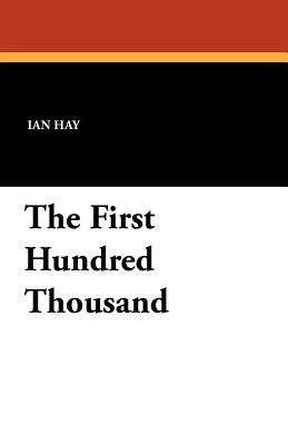 The First Hundred Thousand - Hay, Ian