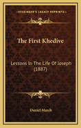 The First Khedive: Lessons in the Life of Joseph (1887)