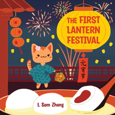 The First Lantern Festival - Zhang, L Sam