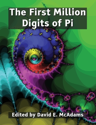 The First Million Digits of Pi - McAdams, David E (Editor)