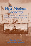 The First Modern Economy: Success, Failure, and Perseverance of the Dutch Economy, 1500 1815