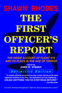 The First Officer's Report - Definitive Edition: The Inside Account of Flight 919 and its Place in the Age of Terror