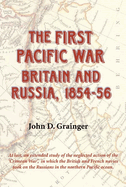 The First Pacific War: Britain and Russia, 1854-56
