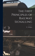 The First Principles of Railway Signalling