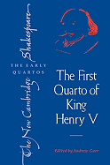 The First Quarto of King Henry V - Shakespeare, William, and Gurr, Andrew (Editor)