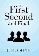 The First, Second, and Final