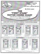 The First Stage Guitar Chord Chart: Learn How to Play the Most Commonly Played Guitar Chords!