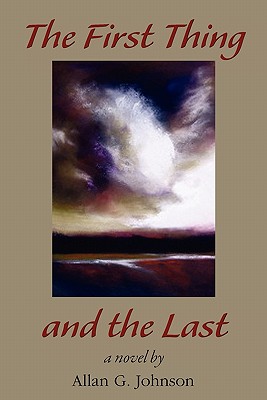 The First Thing and the Last - Johnson, Allan