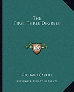 The First Three Degrees