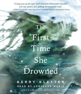 The First Time She Drowned - Kletter, Kerry, and Marie, Jorjeana (Read by)